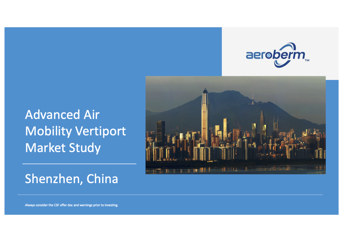 Cover: 'Advanced Air Mobility Vertiport Market Study, Shenzhen, China' with Aeroberm logo and city skyline image on a blue background.